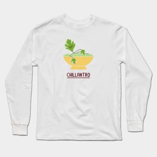 Chillantro Long Sleeve T-Shirt